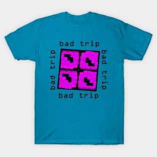 Bad Trip T-Shirt